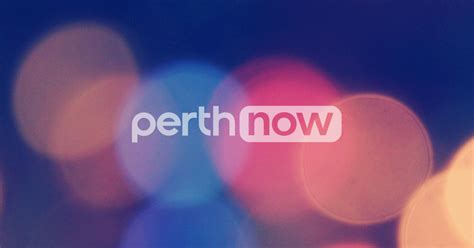 perthnow|7 perth breaking news now.